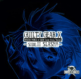 Guilty Gear X Rising Force Of Gear Image Vocal Tracks -Side.II SLASH!!-